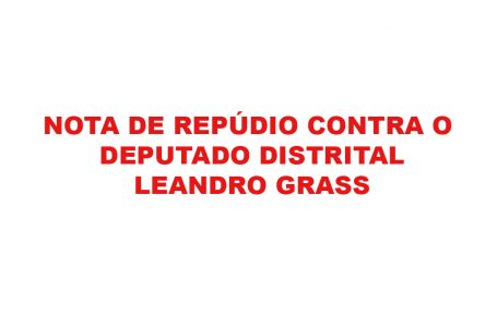ABBP repudia declarações do deputado distrital Leandro Grass