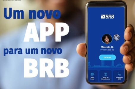 BRB lança novo aplicativo com melhorias indicadas por clientes do banco