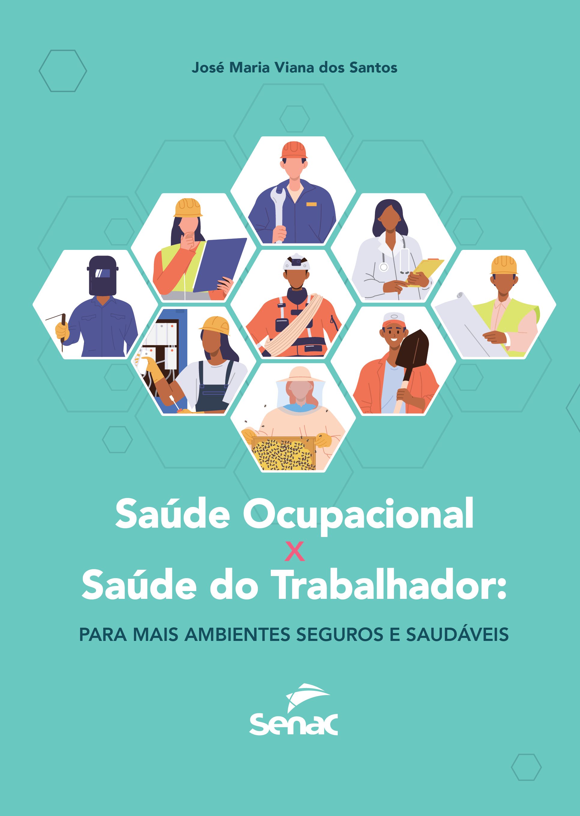 Notícias Editora Senac-DF lança obra que promove a manutenção de ambientes saudáveis no trabalho