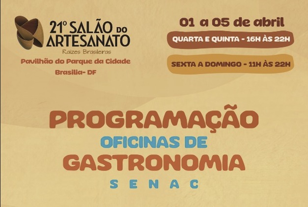 Gastronomia brasileira ganha destaque com oficinas do Senac-DF no Salão do Artesanato