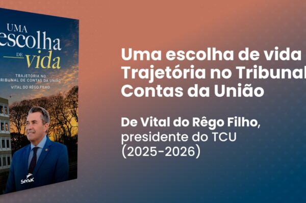 Editora Senac-DF publica obra do presidente do TCU com debate sobre o Sistema S
